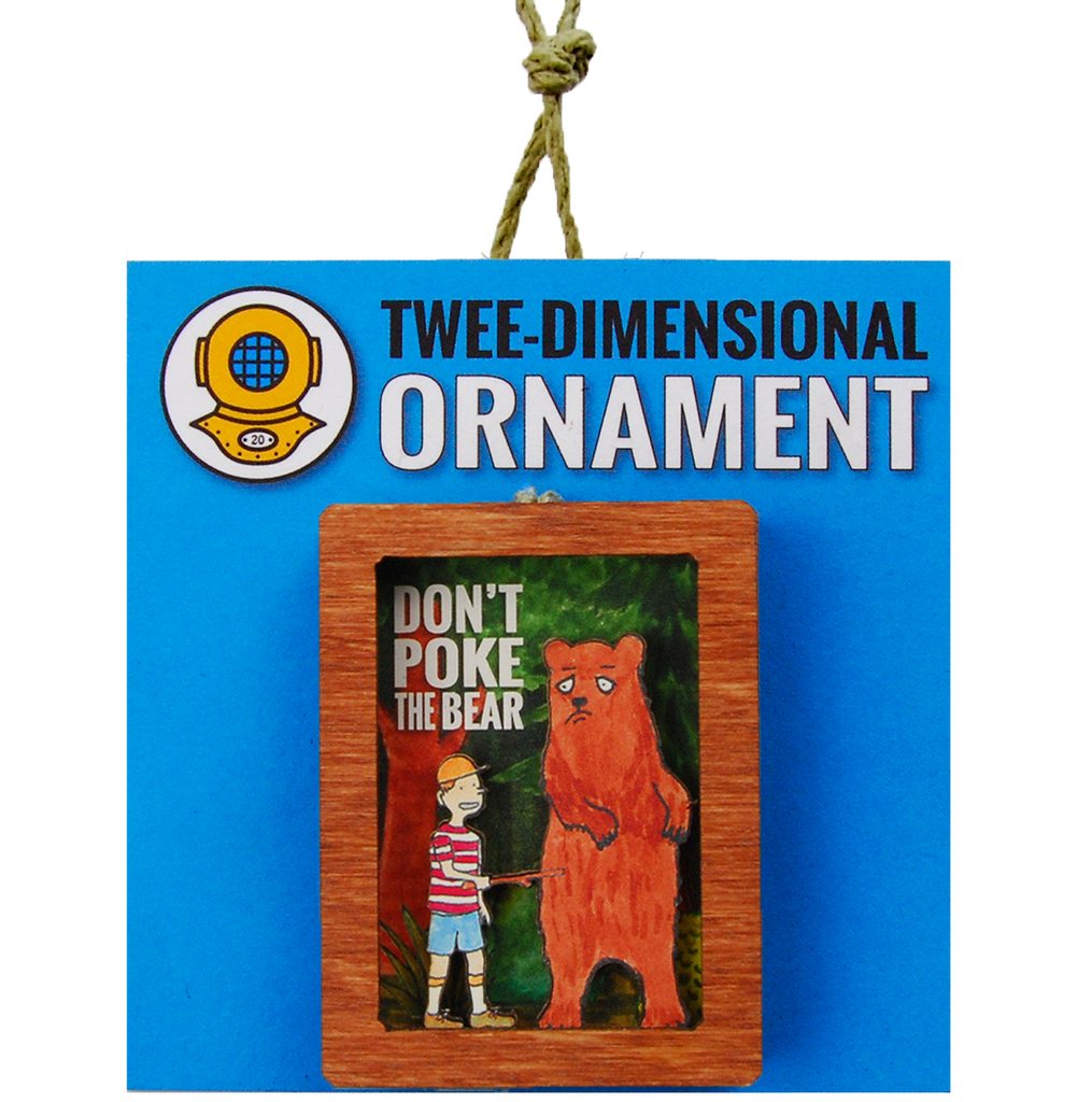 Don't Poke the Bear Magnet or Ornament