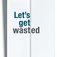 Let's Get Wasted Fold Out Birthday Card