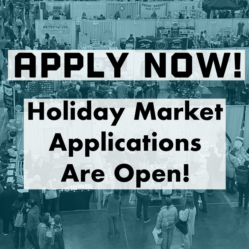 APPLY NOW: HOLIDAY ART + CRAFT MARKET!