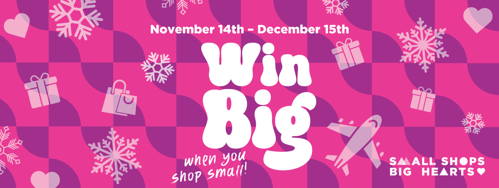 SHOP SMALL + WIN BIG THIS HOLIDAY SEASON!