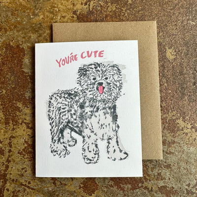 You're Cute Dog Letterpress Card