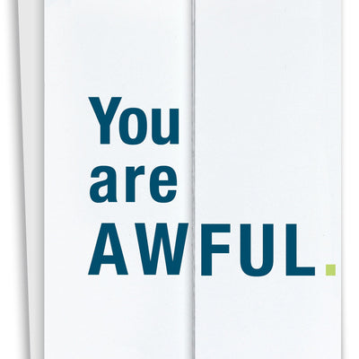 You Are Awful Fold Out Card