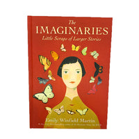 The Imaginaries: Little Scraps of Larger Stories Book