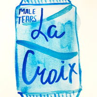 La Croix Print - Male Tears