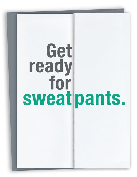 Get Ready for Sweatpants Fold Out Card